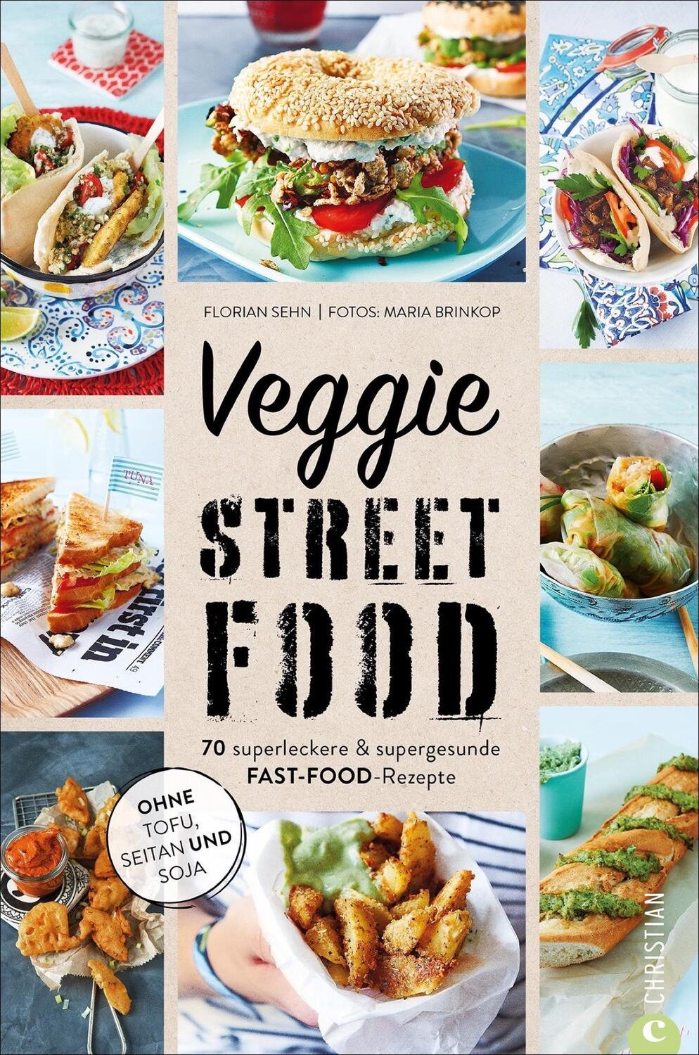 Cover: 9783959615334 | Veggie Streetfood | Florian Sehn | Buch | Deutsch | 2021 | Christian