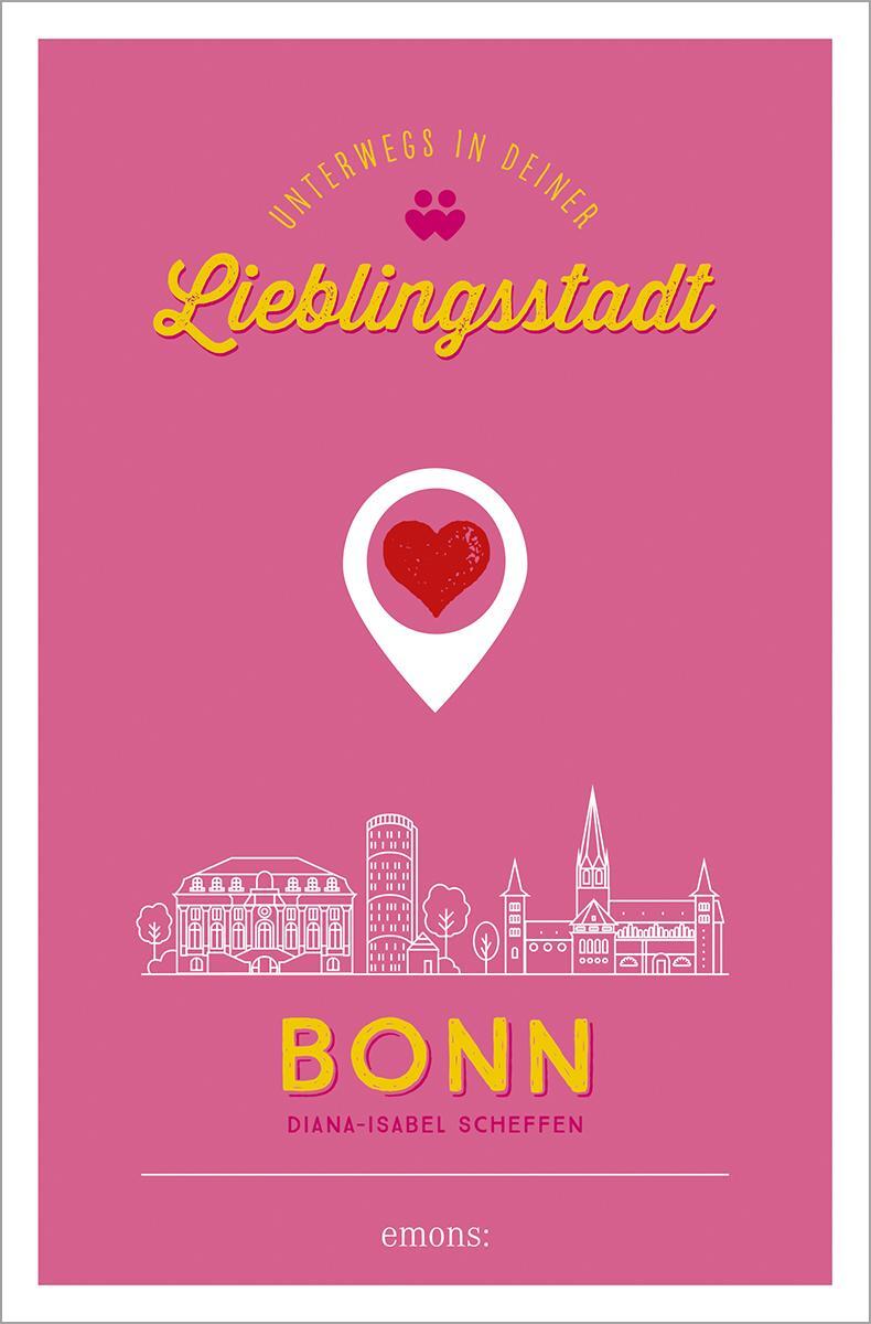 Cover: 9783740814540 | Bonn. Unterwegs in deiner Lieblingsstadt | Diana-Isabel Scheffen