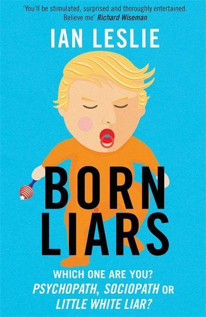 Cover: 9781786484550 | Born Liars | Ian Leslie | Taschenbuch | Kartoniert / Broschiert | 2017