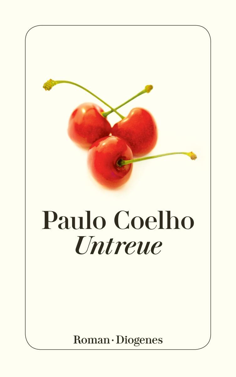Cover: 9783257243482 | Untreue | Paulo Coelho | Taschenbuch | Diogenes Taschenbücher | 320 S.