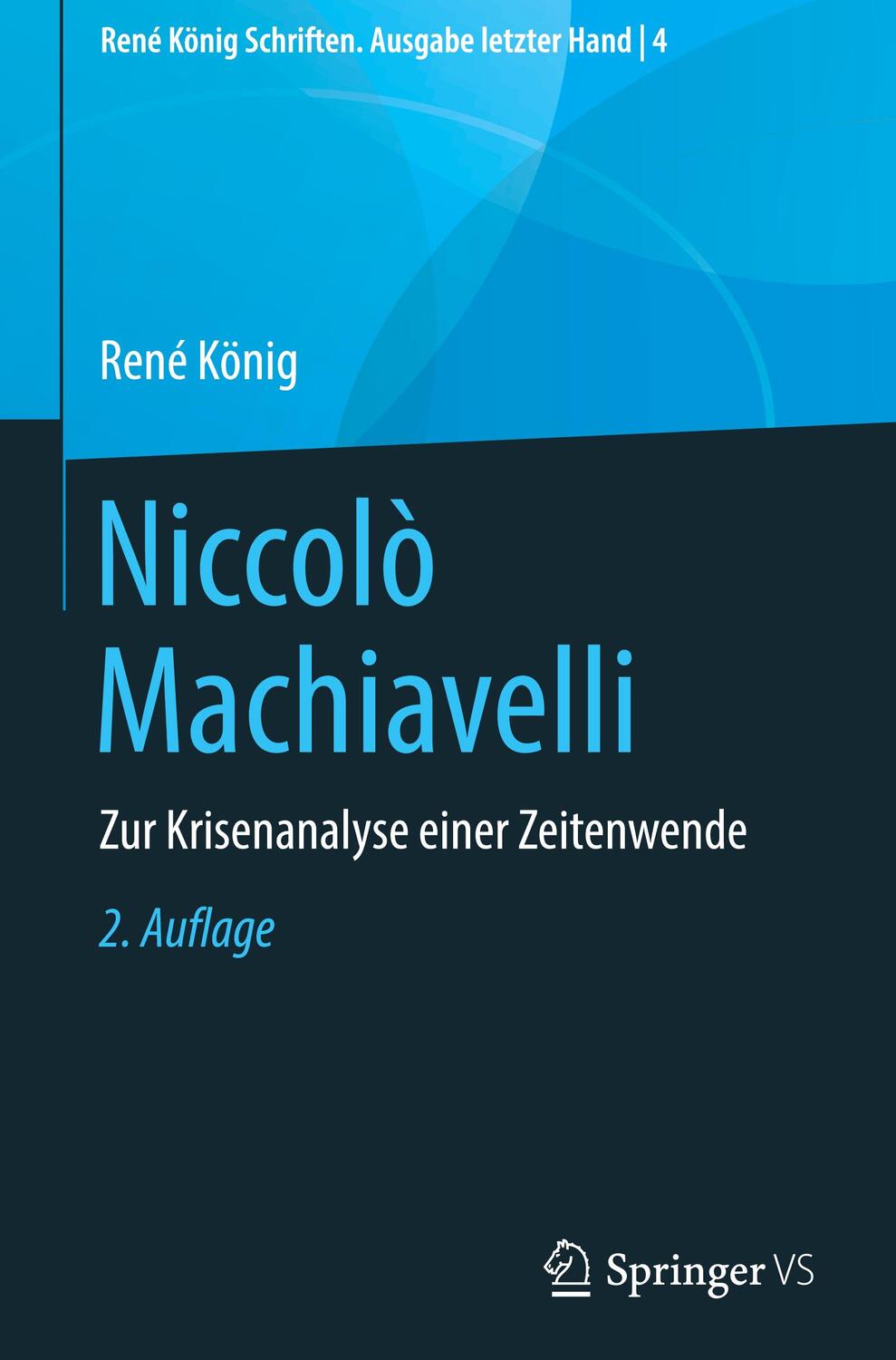 Cover: 9783658282189 | Niccolò Machiavelli | Zur Krisenanalyse einer Zeitenwende | René König