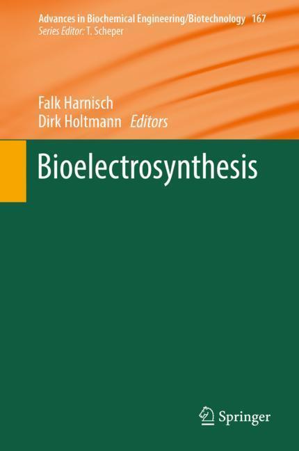 Cover: 9783030032982 | Bioelectrosynthesis | Dirk Holtmann (u. a.) | Buch | ix | Englisch