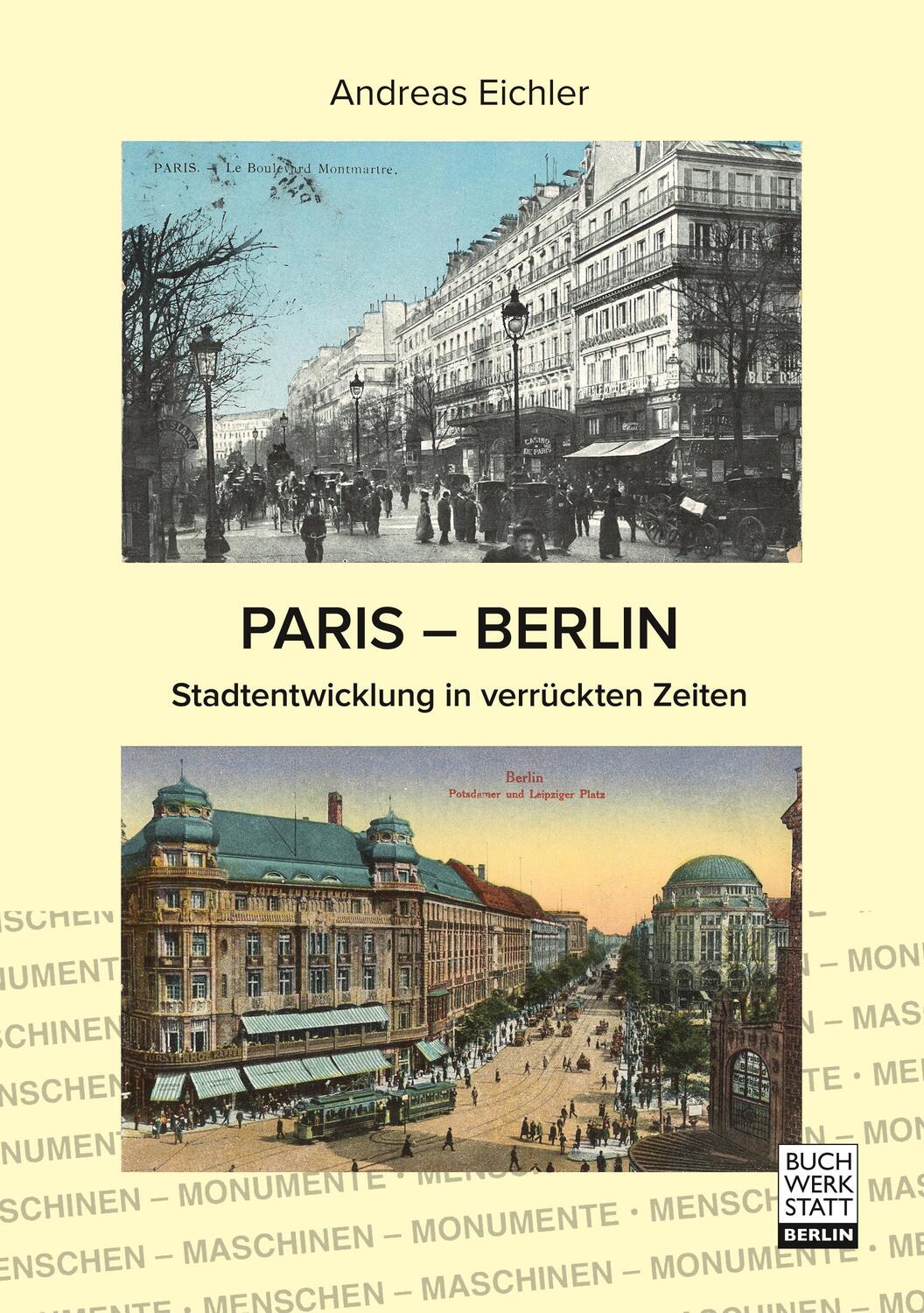 Cover: 9783946467397 | PARIS - BERLIN | Stadtentwicklung in verrückten Zeiten | Eichler