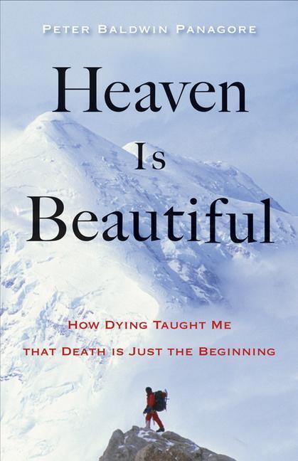 Cover: 9781571747341 | Heaven Is Beautiful: How Dying Taught Me That Death Is Just the...