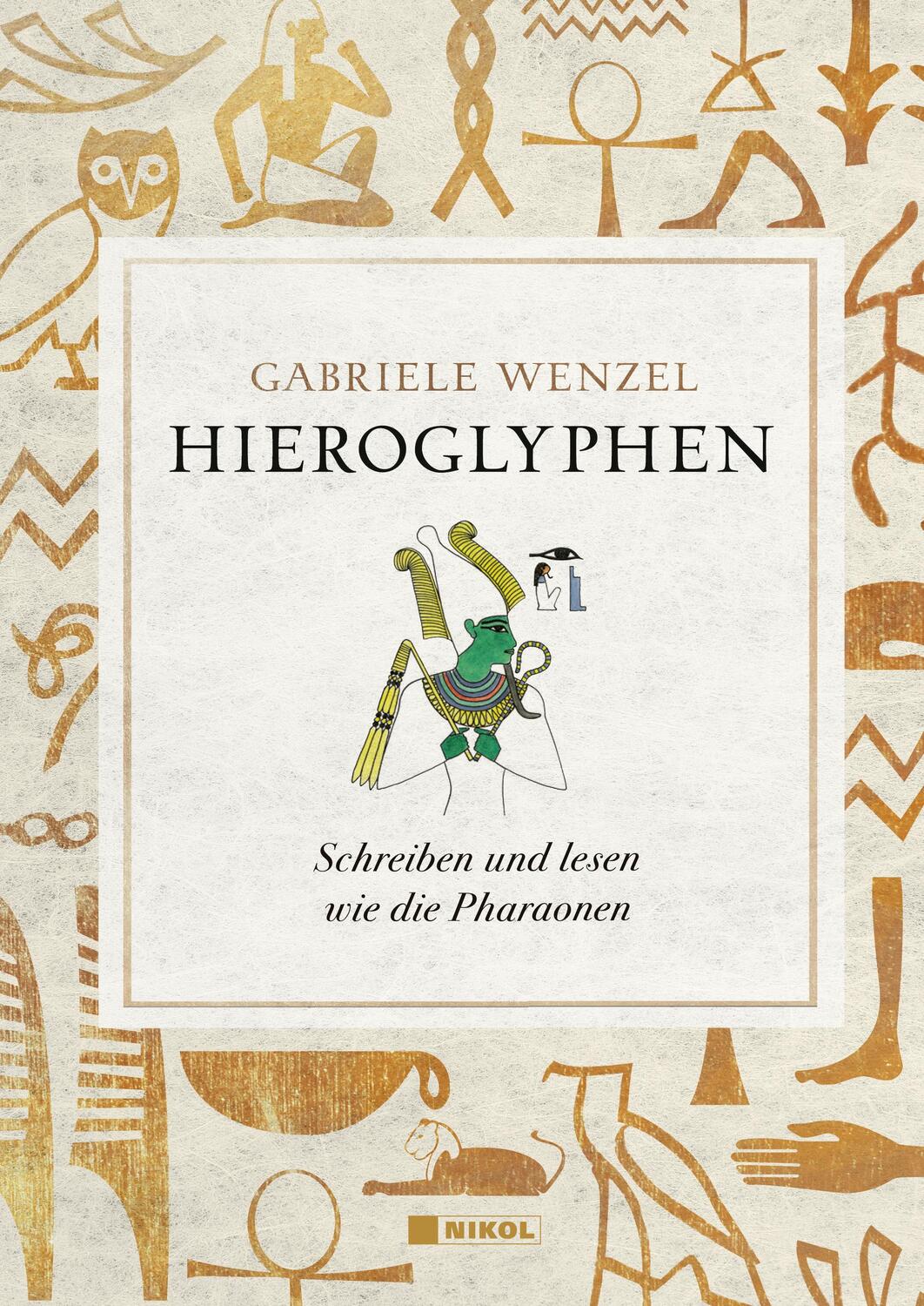 Cover: 9783868207514 | Hieroglyphen | Schreiben und Lesen wie die Pharaonen | Gabriele Wenzel