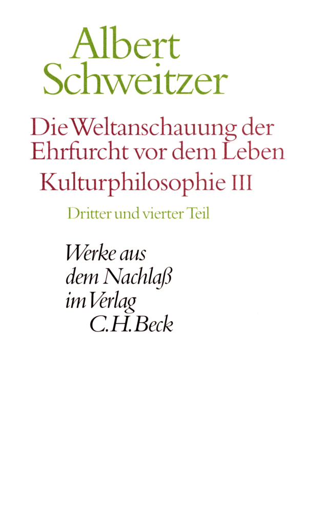 Cover: 9783406453465 | Die Weltanschauung der Ehrfurcht vor dem Leben: Kulturphilosophie...