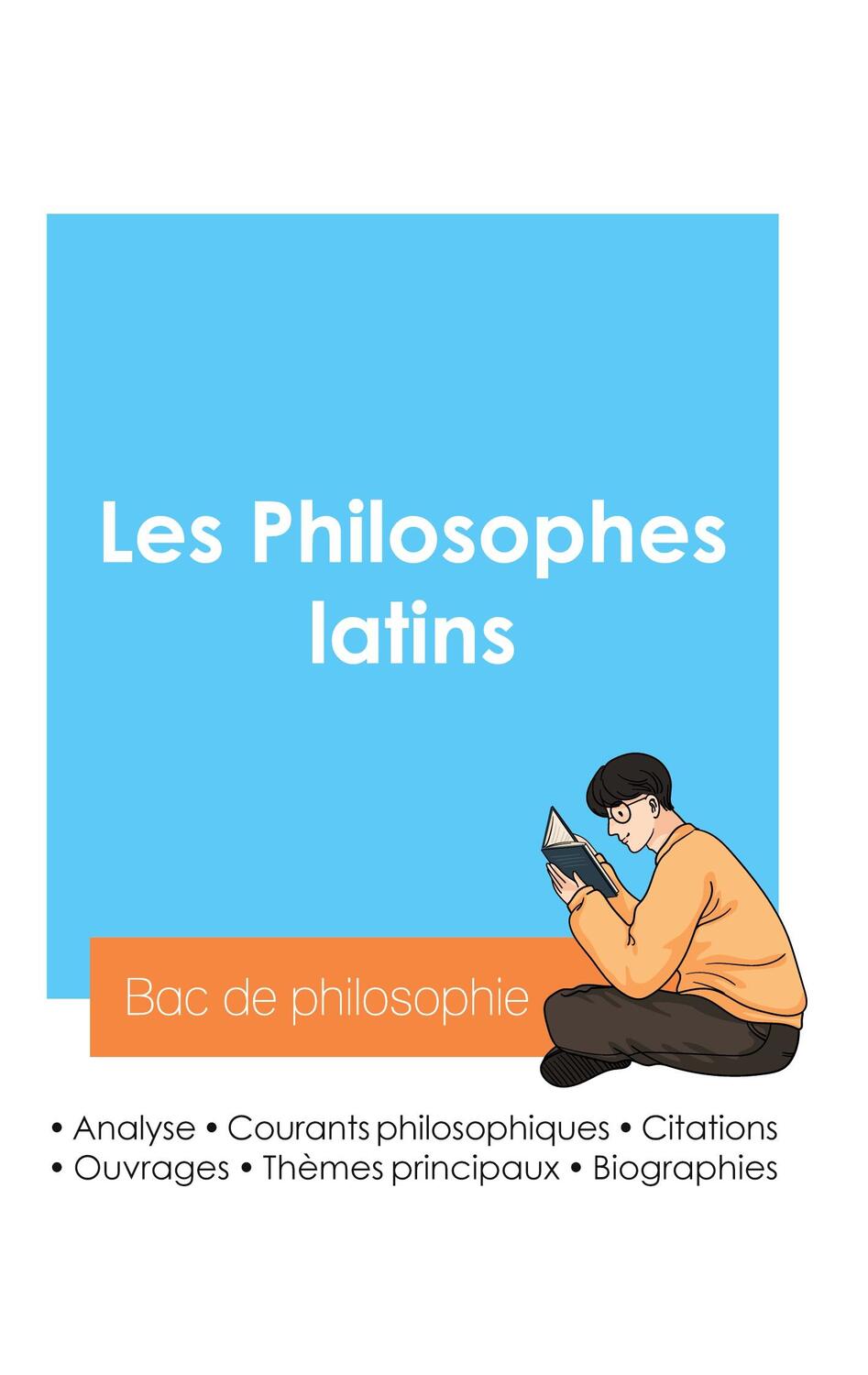 Cover: 9782385097158 | Réussir son Bac de philosophie 2024 : Analyse des philosophes latins