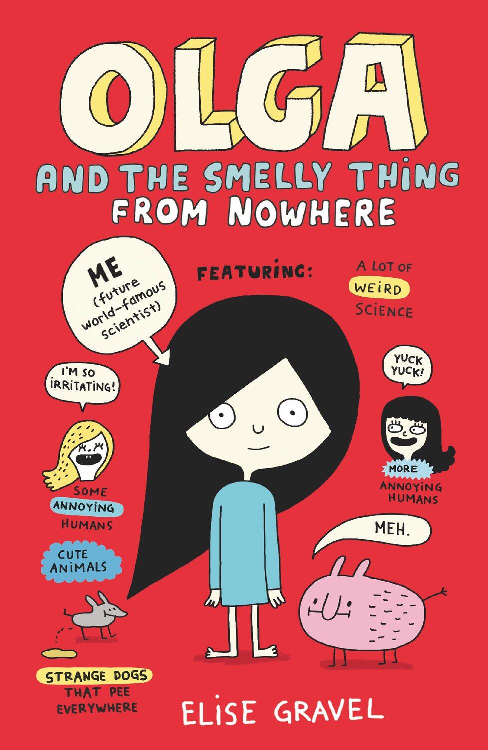 Cover: 9781406392524 | Olga and the Smelly Thing from Nowhere | Elise Gravel | Taschenbuch