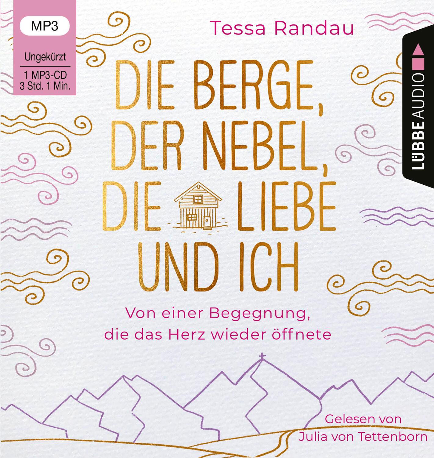 Cover: 9783785784013 | Die Berge, der Nebel, die Liebe und ich | Tessa Randau | MP3 | Deutsch