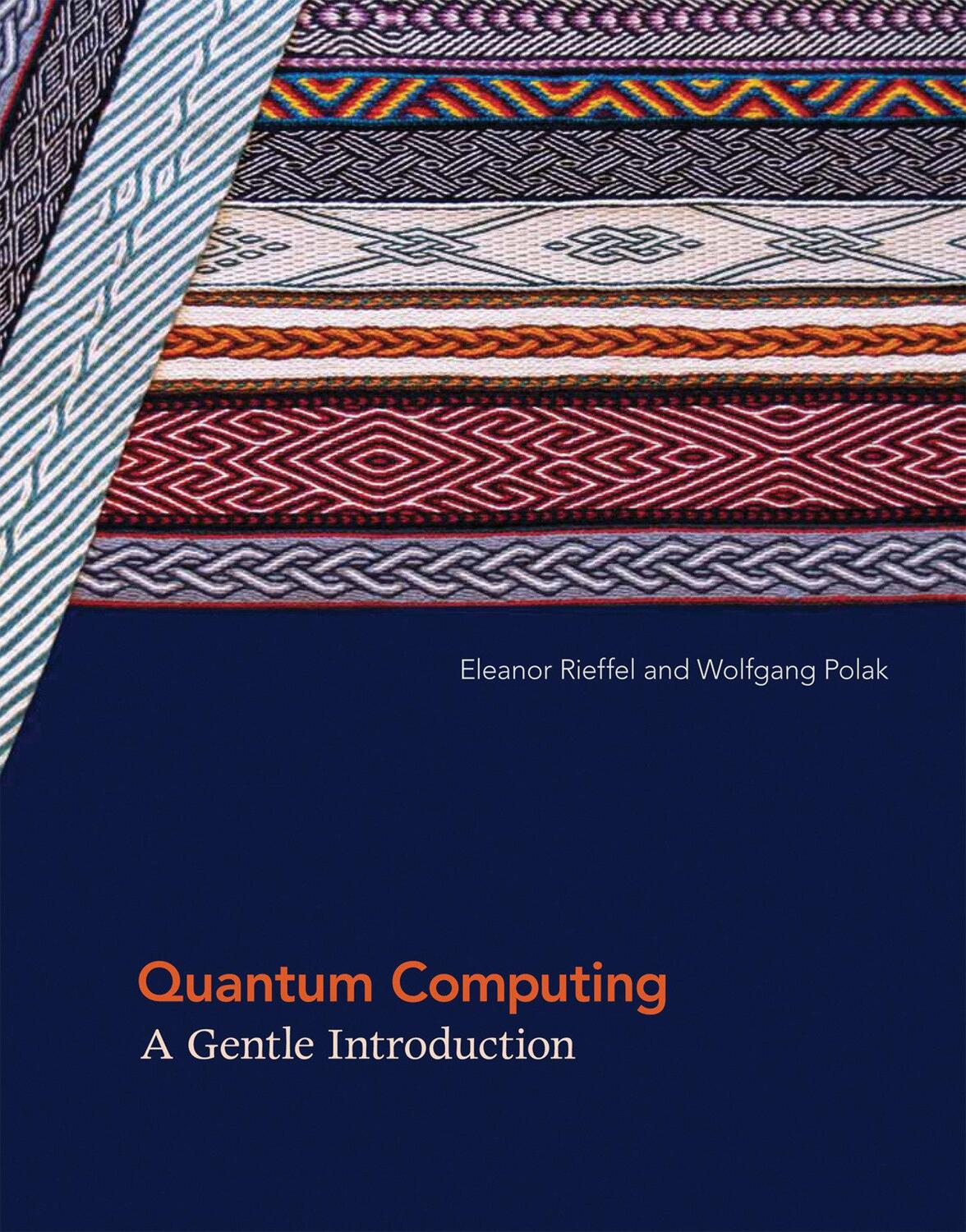 Cover: 9780262526678 | Quantum Computing | A Gentle Introduction | Eleanor G. Rieffel (u. a.)