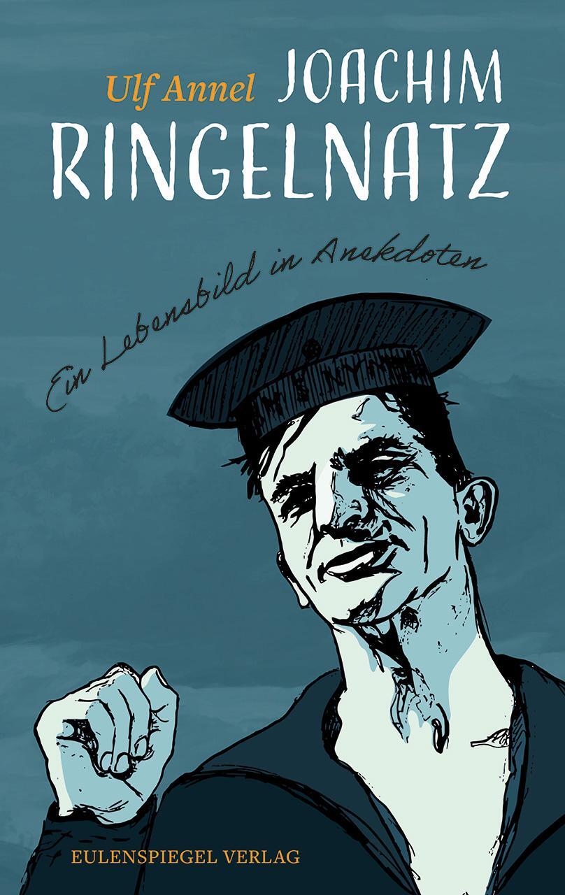 Cover: 9783359030560 | Joachim Ringelnatz | Ein Lebensbild in Anekdoten | Ulf Annel | Buch