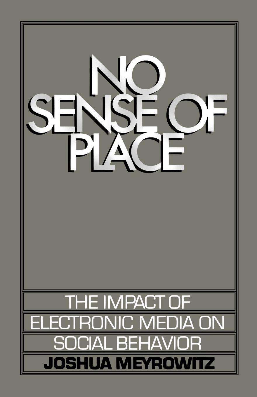 Cover: 9780195042313 | No Sense of Place | The Electronic Media on Social Behavior | Buch