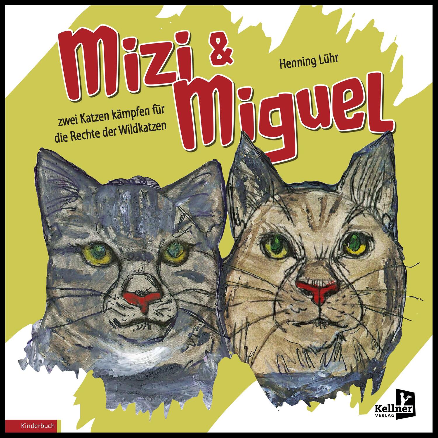 Cover: 9783956513992 | Mizi und Miguel | Zwei Katzen kämpfen für die Rechte der Wildkatzen