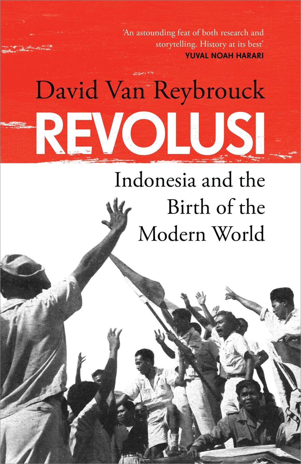 Cover: 9781847927057 | Revolusi | Indonesia and the Birth of the Modern World | Reybrouck | X