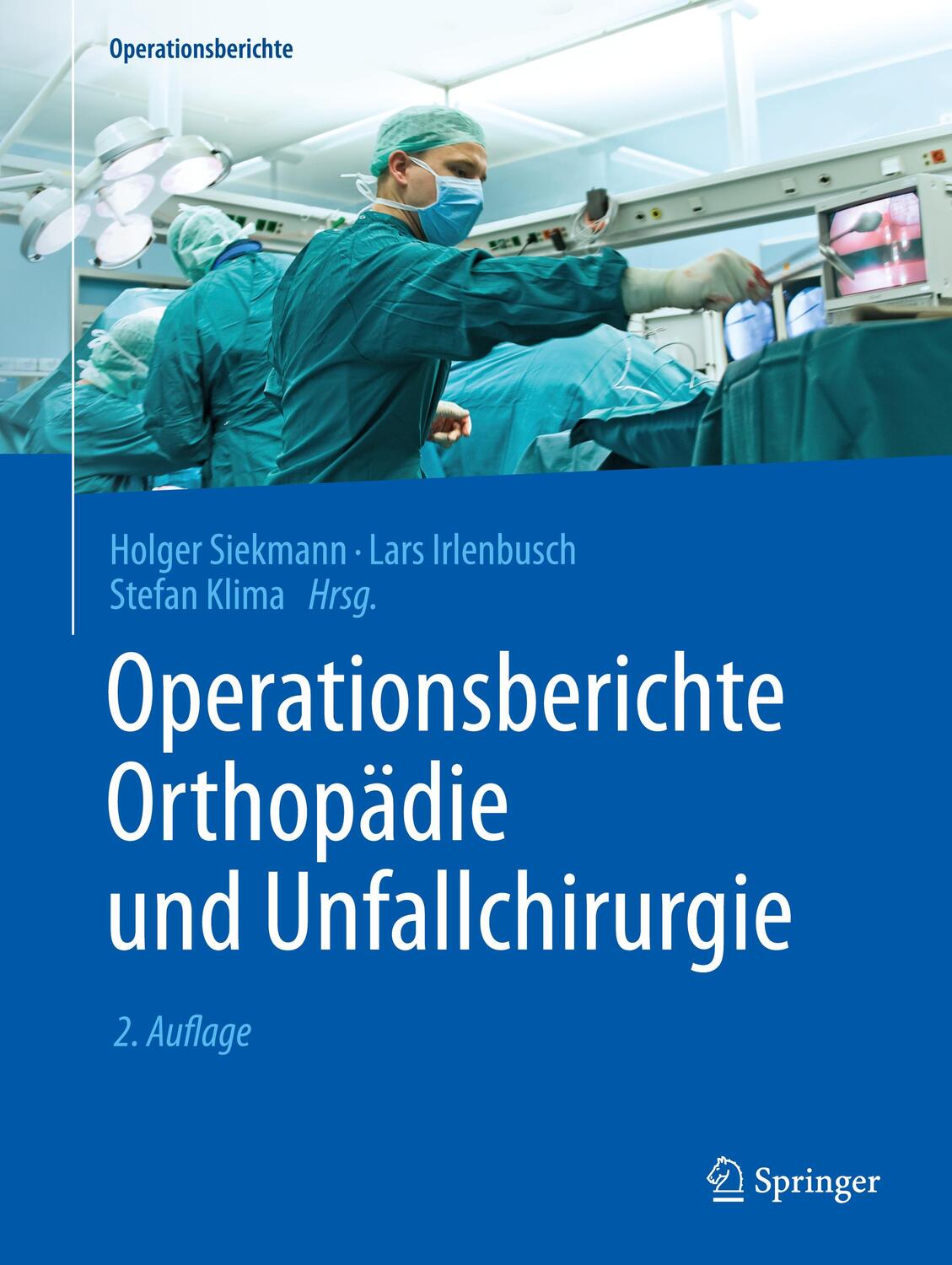 Cover: 9783662488805 | Operationsberichte Orthopädie und Unfallchirurgie | Siekmann (u. a.)