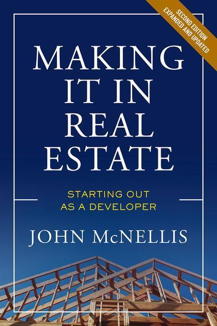 Cover: 9780874204575 | Making It in Real Estate: Starting Out as a Developer | John McNellis