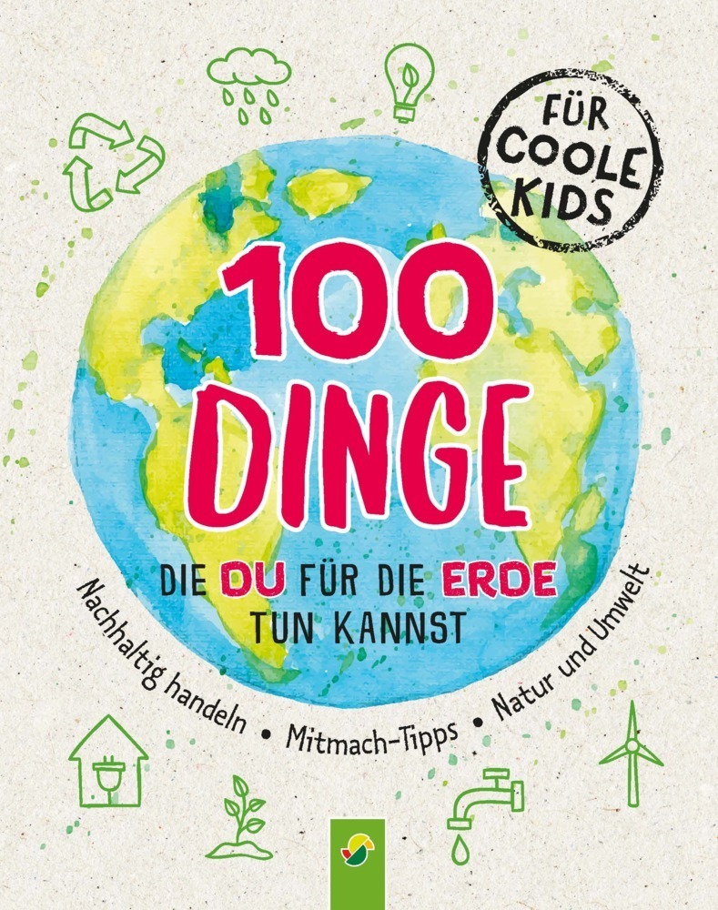 Cover: 9783849922610 | 100 Dinge, die du für die Erde tun kannst | Janine Eck (u. a.) | Buch
