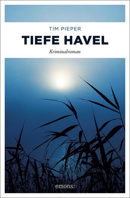 Cover: 9783740802851 | Tiefe Havel | Kriminalroman | Tim Pieper | Taschenbuch | 288 S. | 2018