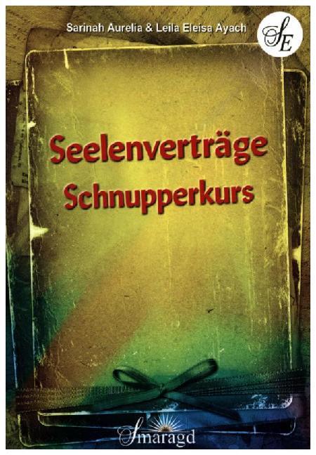 Cover: 9783955311308 | Seelenverträge Schnupperkurs | Sarinah Aurelia (u. a.) | Taschenbuch