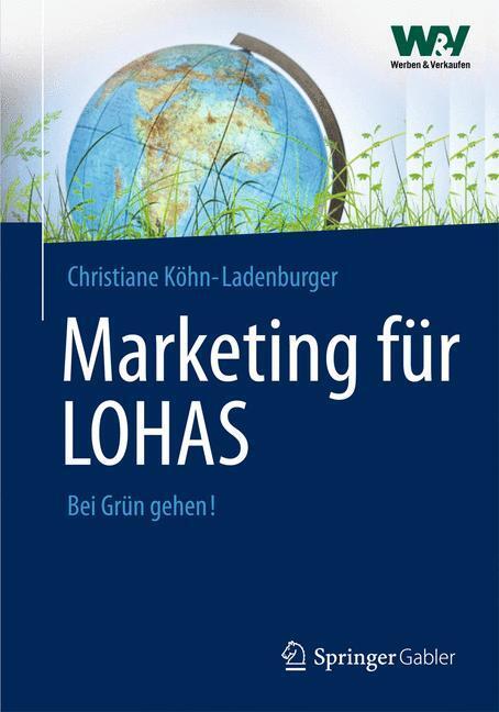 Cover: 9783834935762 | Marketing für LOHAS | Kommunikationskonzepte für anspruchsvolle Kunden