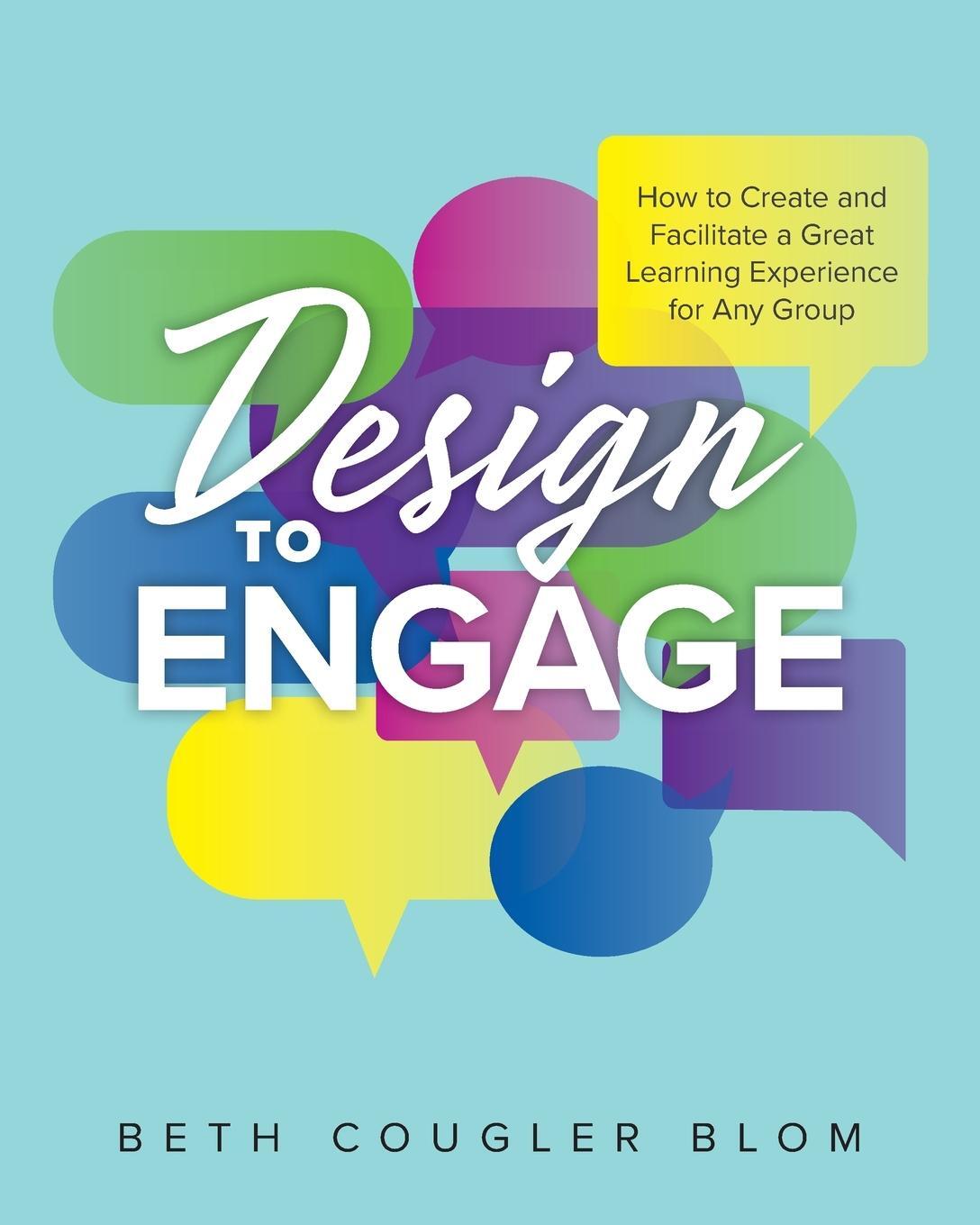 Cover: 9781525572883 | Design to Engage | Beth Cougler Blom | Taschenbuch | Paperback | 2021