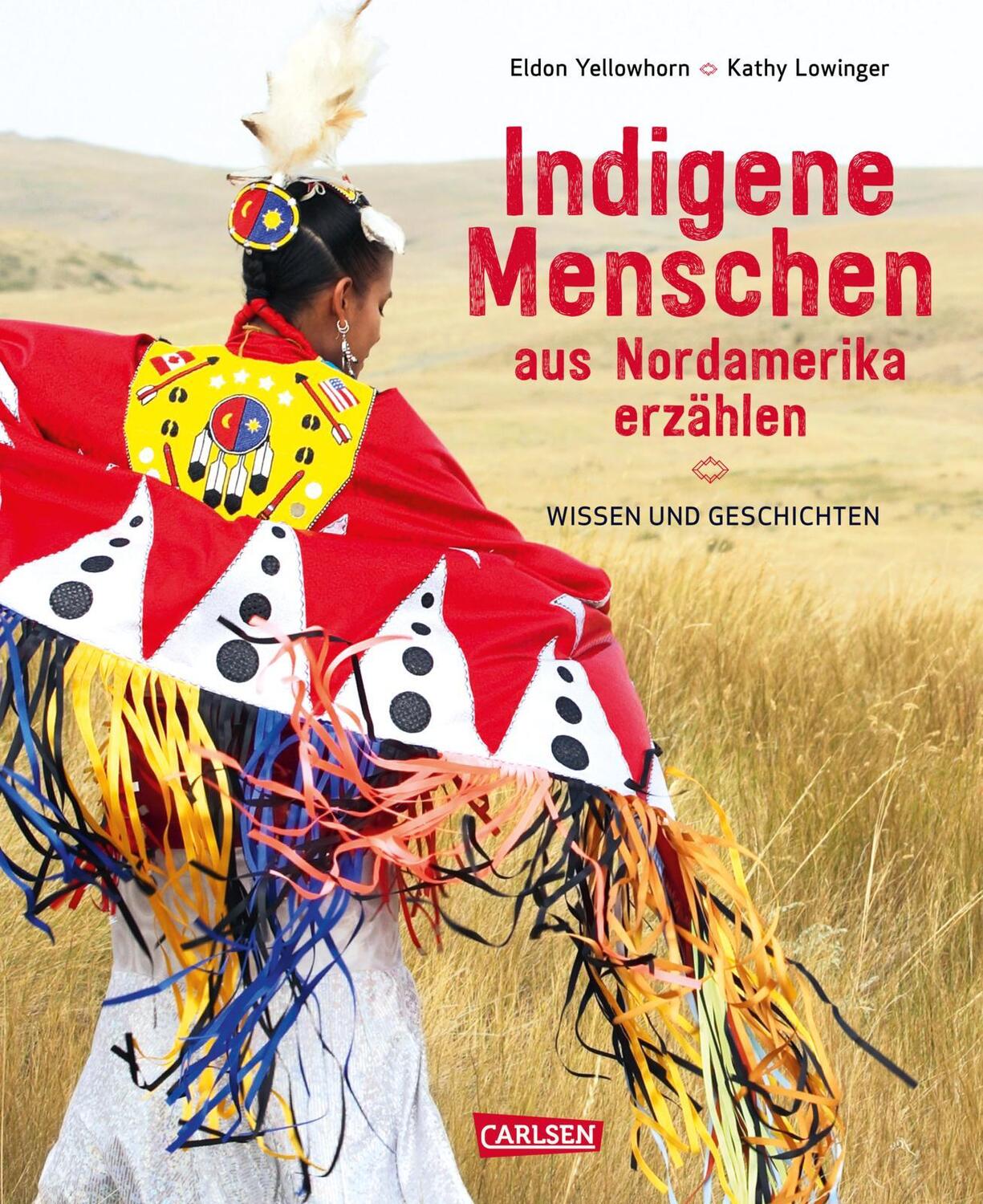 Cover: 9783551255181 | Indigene Menschen aus Nordamerika erzählen | Eldon Yellowhorn (u. a.)