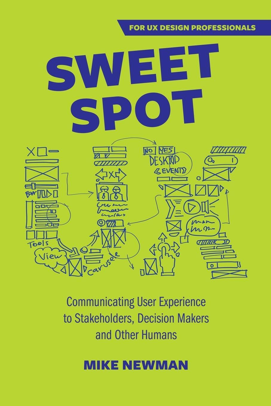 Cover: 9780645040432 | Sweet Spot UX | Mike Newman | Taschenbuch | Paperback | Englisch
