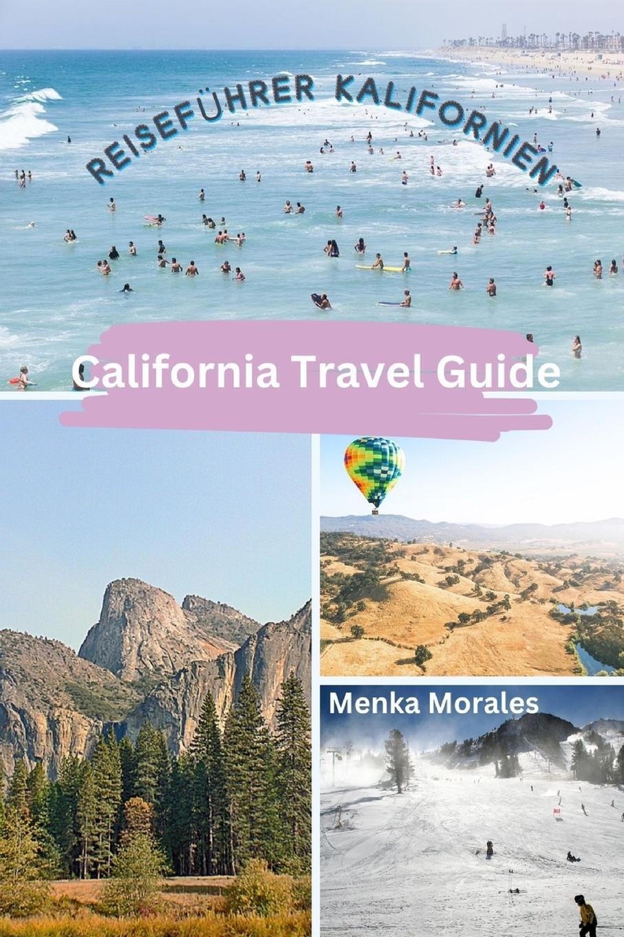 Cover: 9798880576418 | California Travel Guide | Reiseführer Kalifornien | Menka Morales