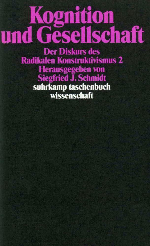 Cover: 9783518285503 | Kognition und Gesellschaft | Siegfried J. Schmidt | Taschenbuch | 1991