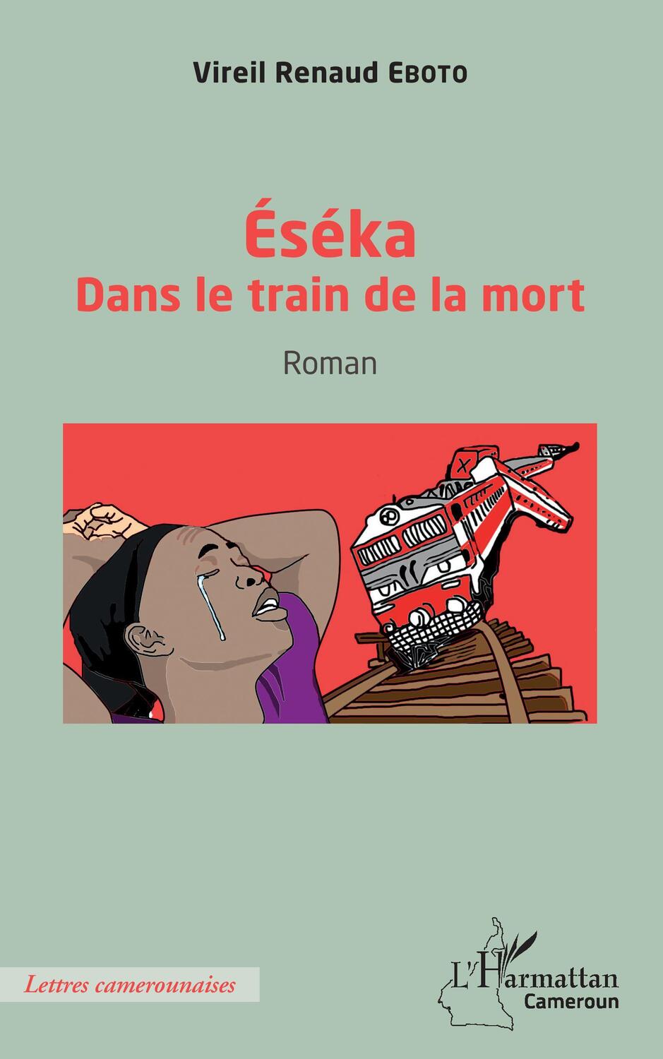 Cover: 9782343248608 | Éséka | Dans le train de la mort - Roman | Vireil Renaud Eboto | Buch