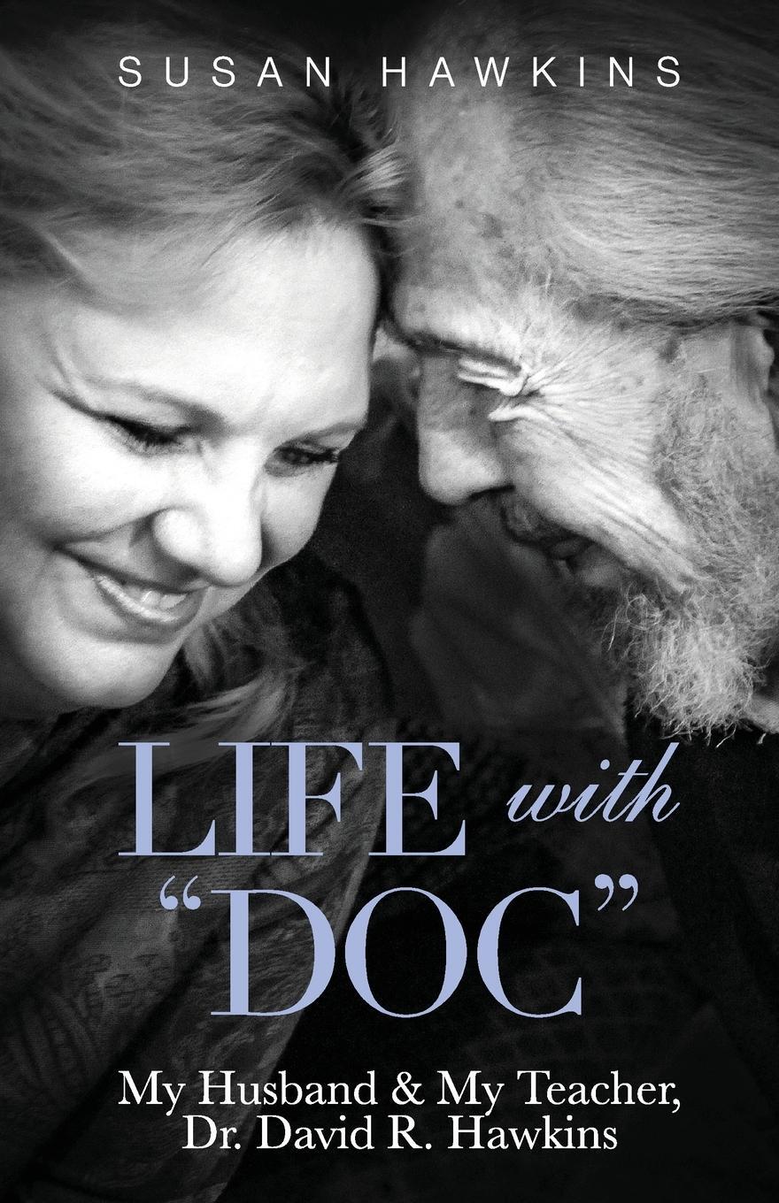 Cover: 9781733376440 | Life with "Doc" | My Husband & My Teacher, Dr. David R. Hawkins | Buch
