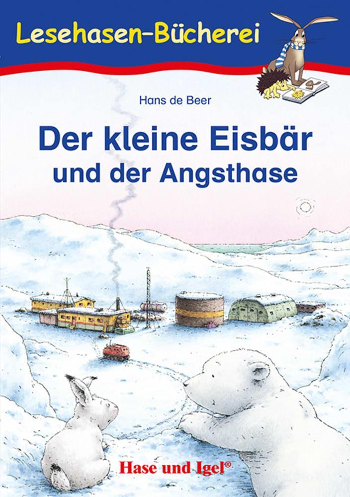Cover: 9783867601399 | Der kleine Eisbär und der Angsthase. Schulausgabe | Hans de Beer