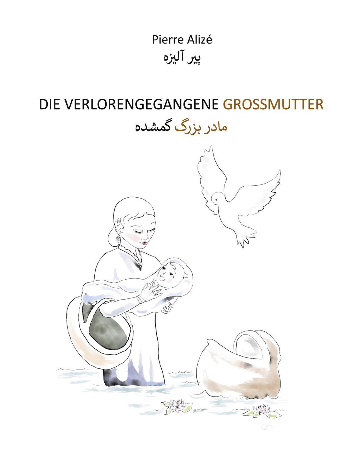 Cover: 9783758310034 | Die verlorengegangene Grossmutter (in Deutsch-Persisch) | Pierre Alizé