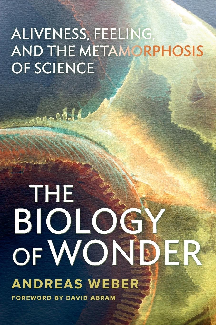 Cover: 9780865717992 | The Biology of Wonder | Andreas Weber | Taschenbuch | Paperback | 2022