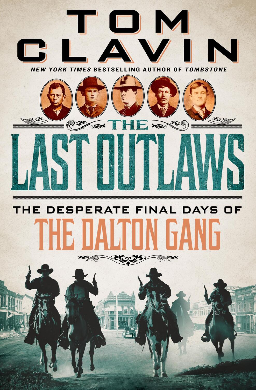 Cover: 9781250282385 | The Last Outlaws: The Desperate Final Days of the Dalton Gang | Clavin
