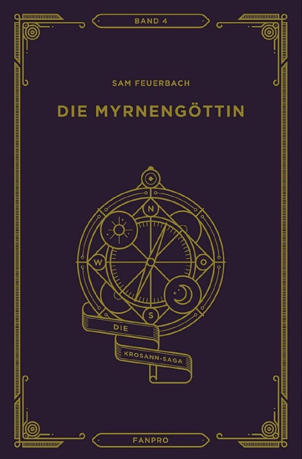 Cover: 9783946502104 | Die Myrnengöttin, Die Krosann-Saga Band 4 | Sam Feuerbach | Buch