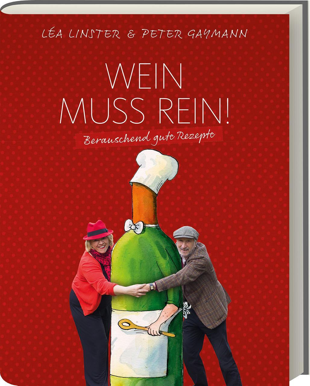 Cover: 9783869135892 | Wein muss rein! | Berauschende Rezepte | Léa Linster (u. a.) | Buch