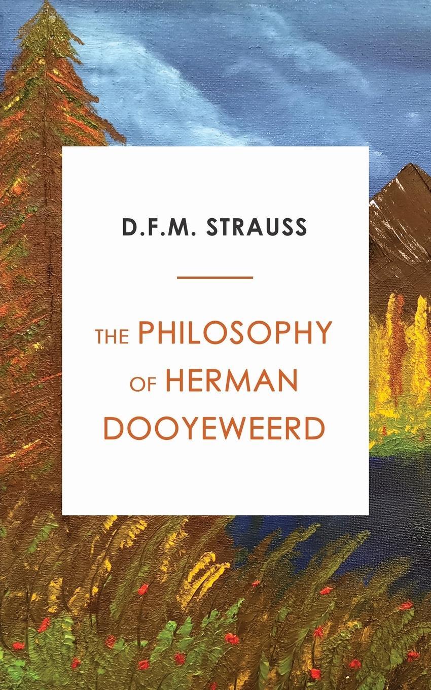 Cover: 9780888152800 | The Philosophy of Herman Dooyeweerd | D. F. M. Strauss | Taschenbuch