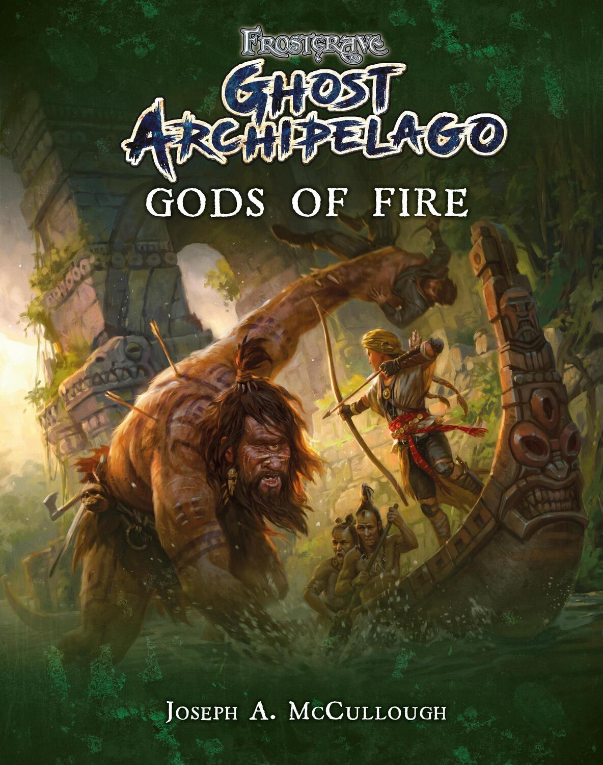 Cover: 9781472832665 | Frostgrave: Ghost Archipelago: Gods of Fire | Joseph A. McCullough