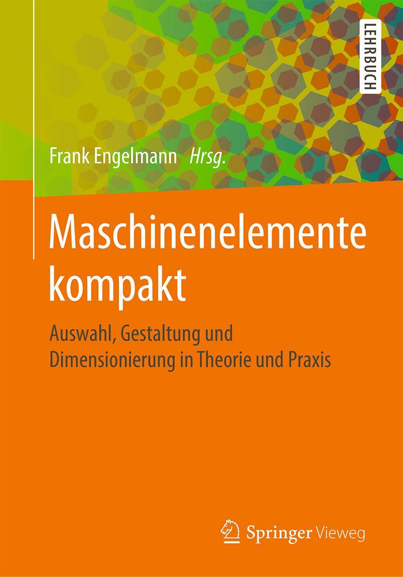 Cover: 9783662579541 | Maschinenelemente kompakt | Frank Engelmann | Taschenbuch | xi | 2019