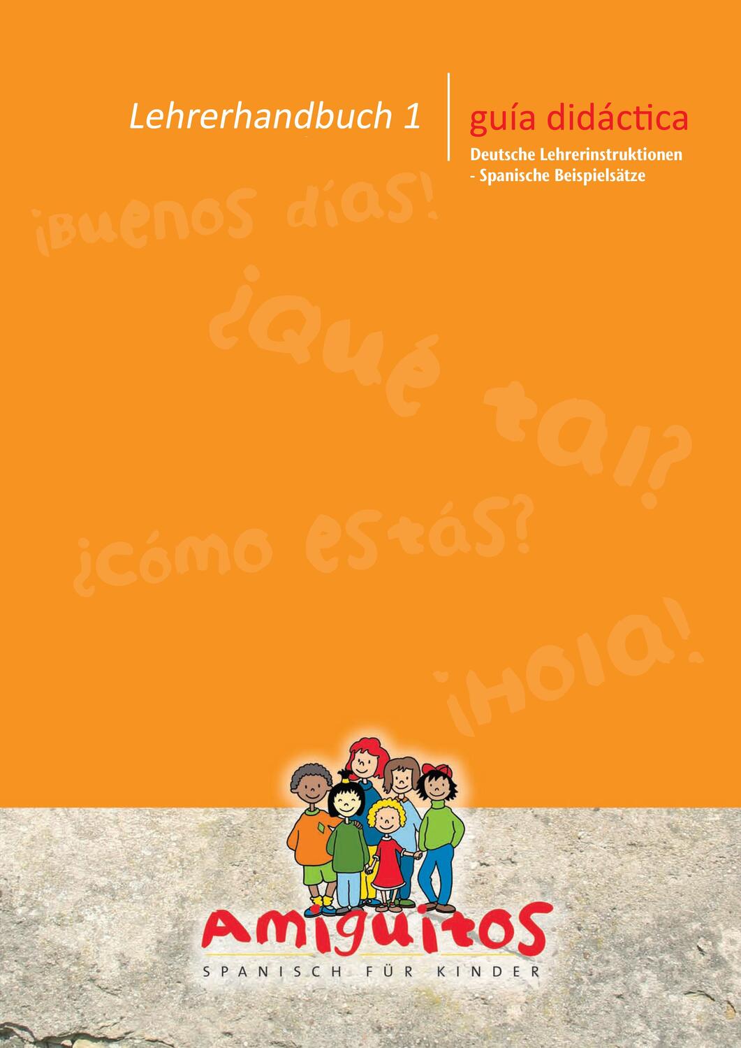 Cover: 9783943079289 | Lehrerhandbuch 1 - Spanisch für Kinder | Buschhorn-Walter (u. a.)