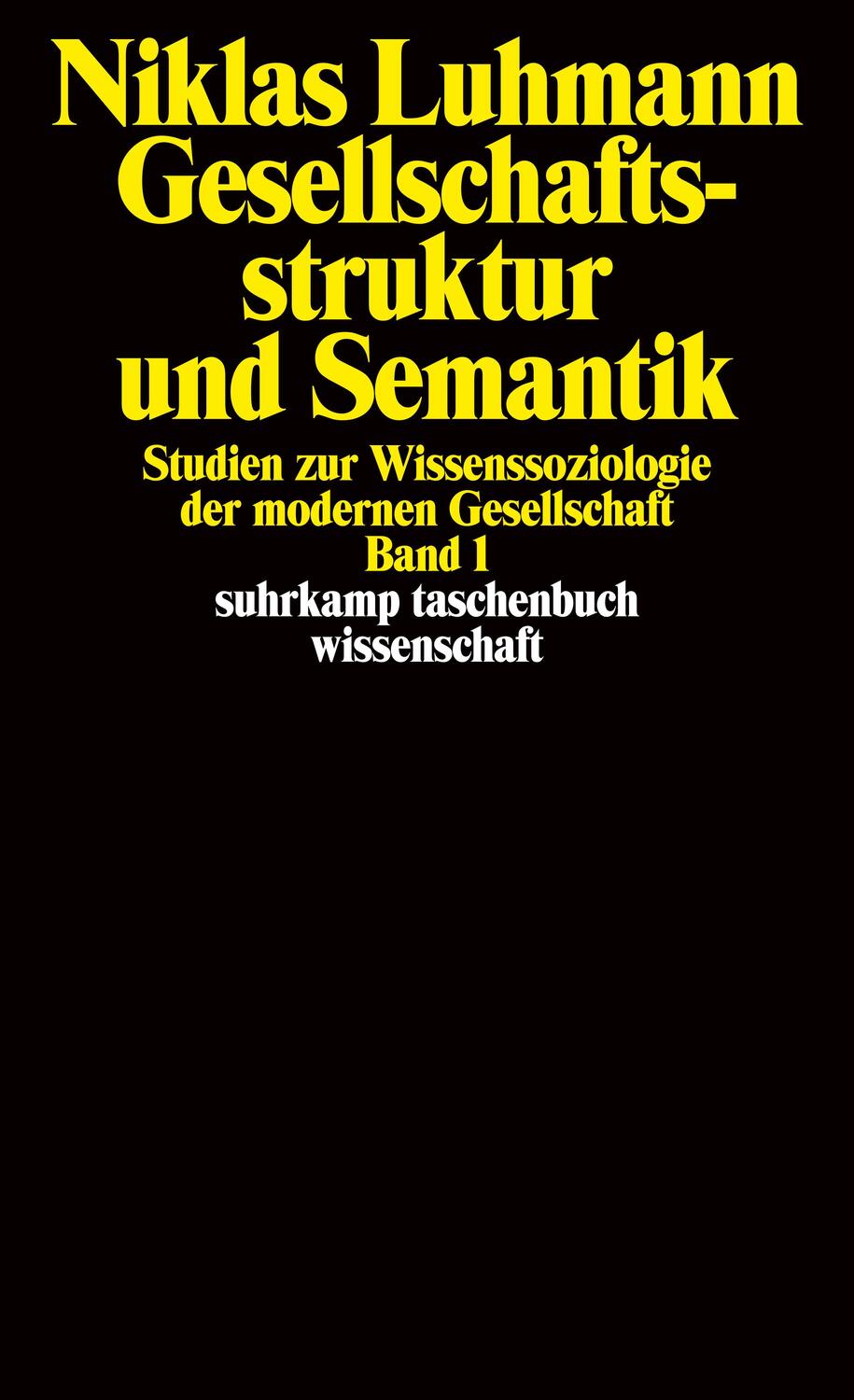 Cover: 9783518286913 | Gesellschaftsstruktur und Semantik 1 | Niklas Luhmann | Taschenbuch