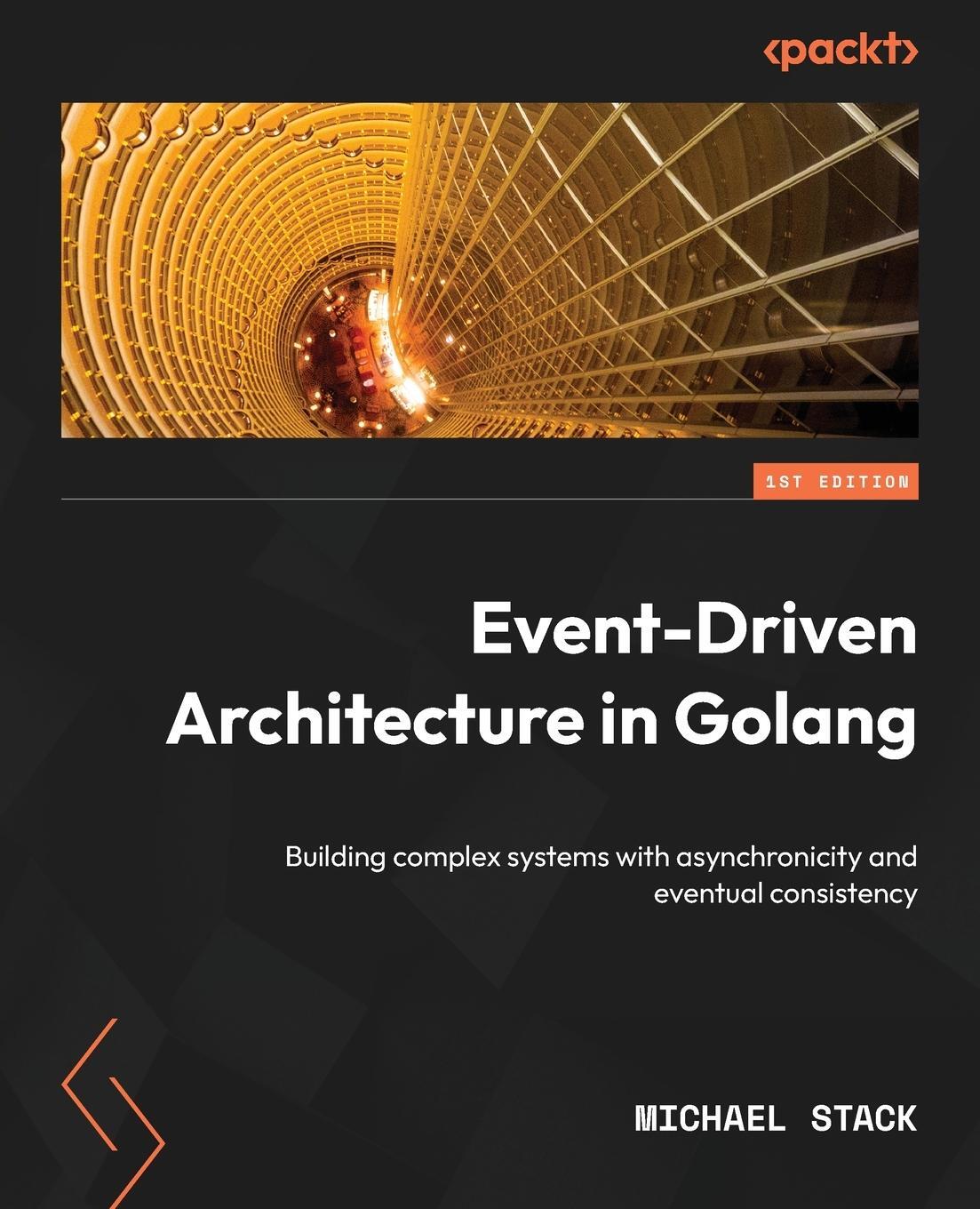 Cover: 9781803238012 | Event-Driven Architecture in Golang | Michael Stack | Taschenbuch