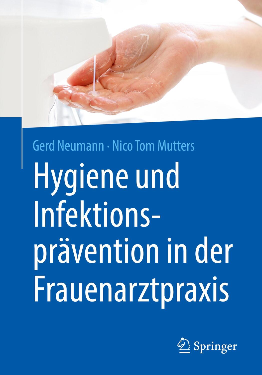 Cover: 9783662563663 | Hygiene und Infektionsprävention in der Frauenarztpraxis | Taschenbuch