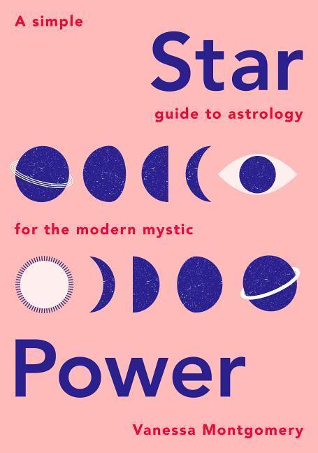 Cover: 9781787132245 | Star Power | A Simple Guide to Astrology for the Modern Mystic | Buch