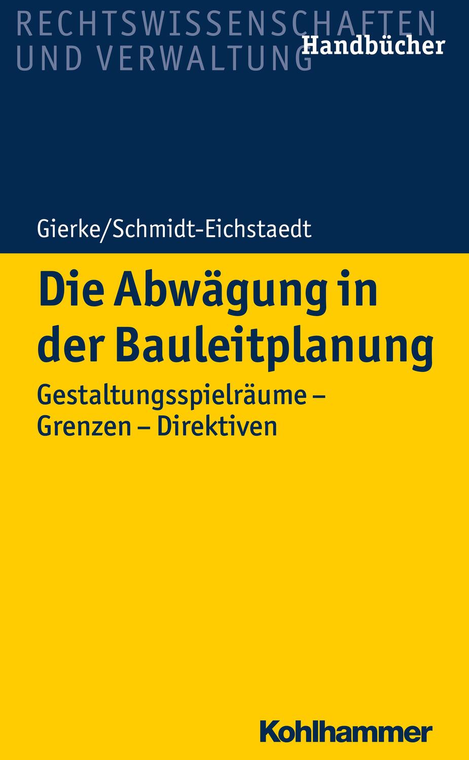 Cover: 9783170305090 | Die Abwägung in der Bauleitplanung | Hans-Georg Gierke (u. a.) | Buch