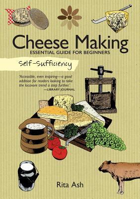 Cover: 9781504800334 | Self-Sufficiency: Cheese Making | Essential Guide for Beginners | Ash