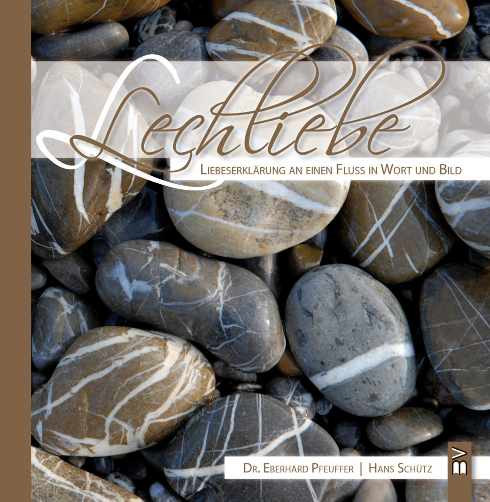 Cover: 9783941013988 | Lechliebe | Liebeserklärung an einen Fluss in Wort und Bild | Schütz