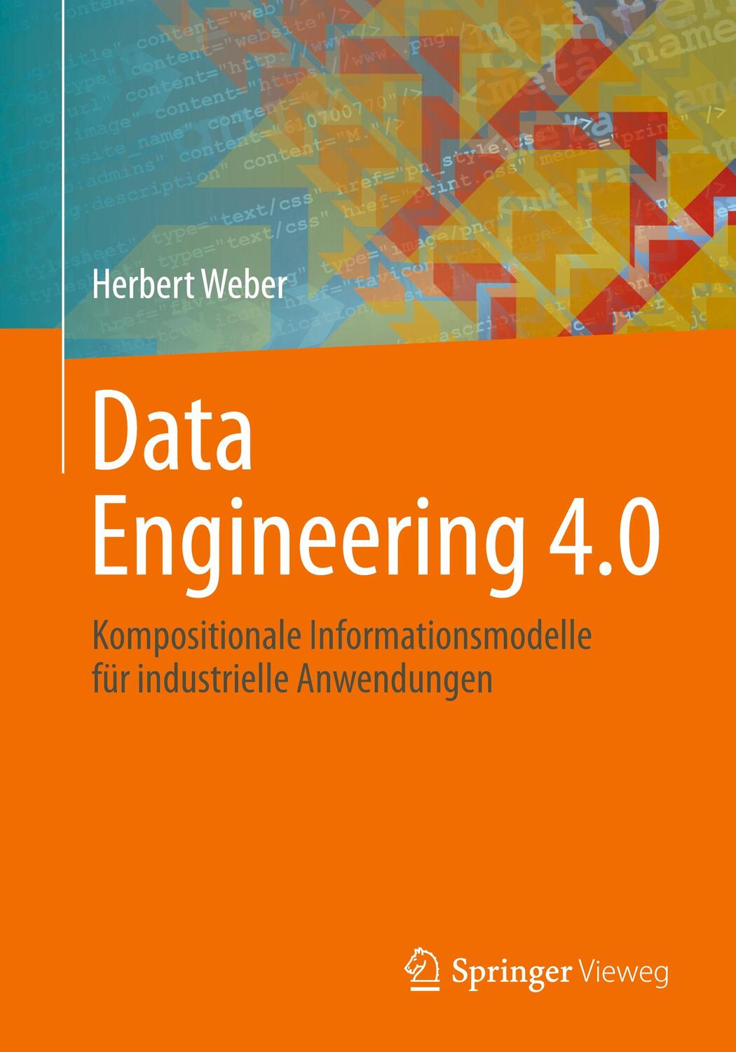 Cover: 9783658331849 | Data Engineering 4.0 | Herbert Weber | Taschenbuch | Deutsch | 2021