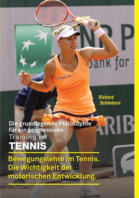 Cover: 9783956313417 | Die grundlegende Philosophie für ein progressives Training im Tennis